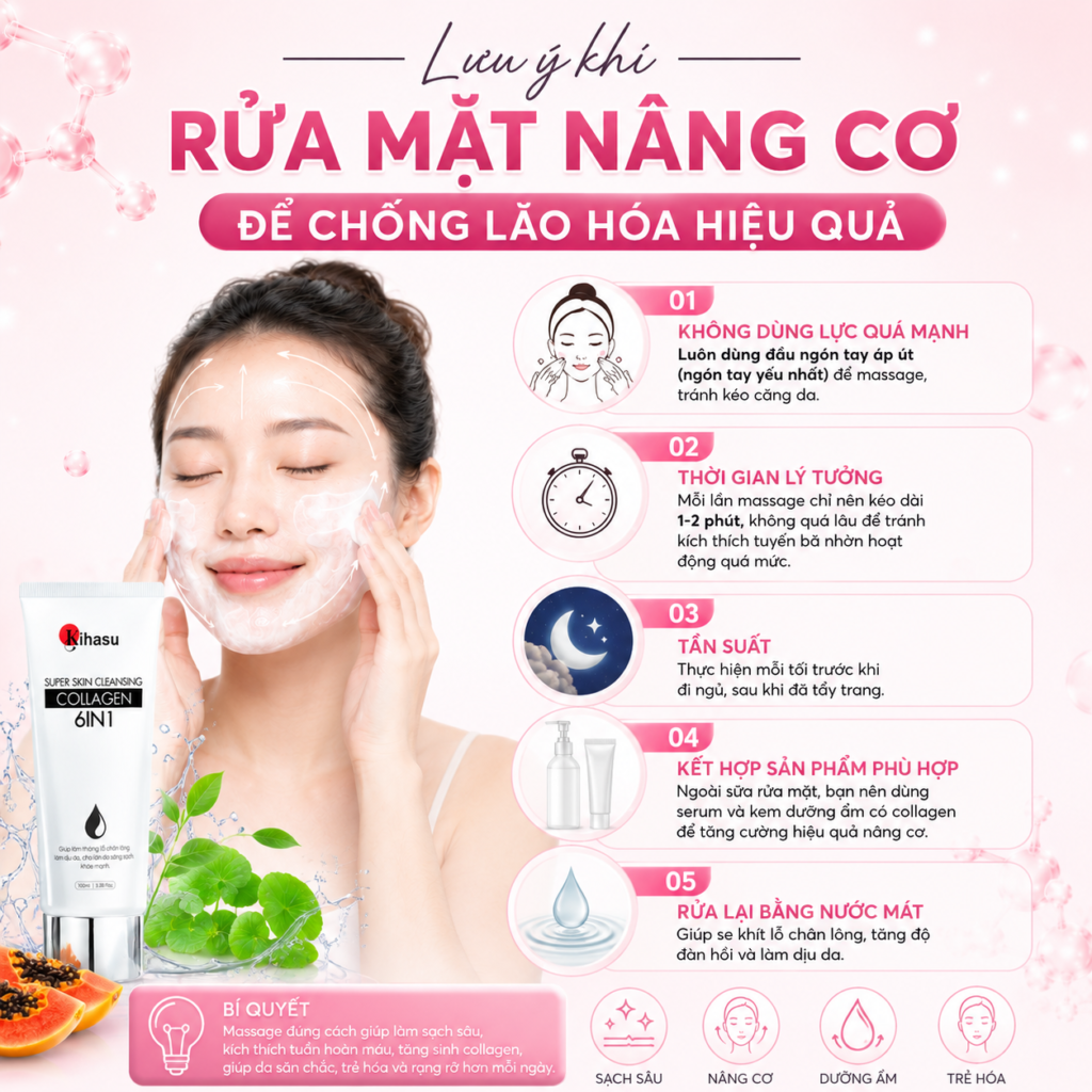 Lưu ý khi rửa mặt nâng cơ để chống lão hóa hiệu quả